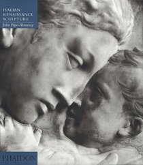 Italian Renaissance Sculpture: An Introduction to Italian Sculpture