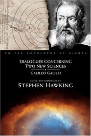 Dialogues Concerning Two New Sciences (On the Shoulders of Giants)