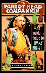 The Parrot Head Companion: An Insider's Guide to Jimmy Buffett