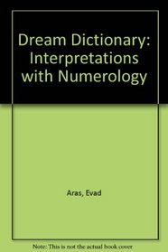 Dream Dictionary: Interpretations with Numerology