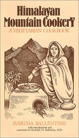 Himalayan Mountain Cookery: A Vegetarian Cookbook