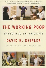 The Working Poor:  Invisible in America