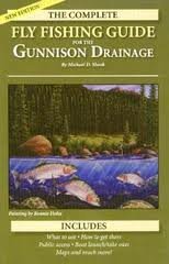 The Complete Fly Fishing Guide to the Gunnison Drainage