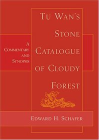 Tu Wan's Stone Catalogue of Cloudy Forest: A Commentary and Synopsis