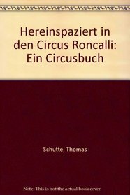 Hereinspaziert in den Circus Roncalli: Ein Circusbuch (German Edition)