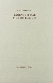 Tankas del mar y de los bosques (1989-1990) (Pre-Textos. Poesia) (Spanish Edition)