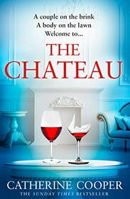 The Chateau: the twisty new thriller from the Sunday Times bestselling author of The Chalet