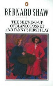 The Shewing-up of Blanco Posnet / Fanny's First Play (Shaw Library)