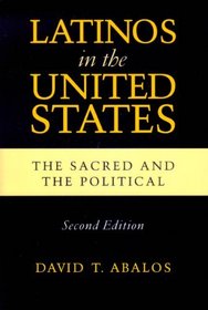 Latinos in the United States: The Sacred and the Political, Second Edition (Latino Perspectives)