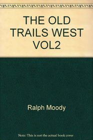 Gateways to the Northwest: The Old Trails West, Vol. 2
