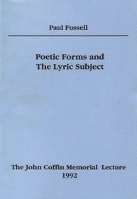 Poetic Forms and the Lyric Subject (John Coffin Memorial Lectures)