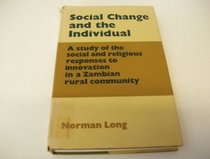 Social Change and the Individual: Study of the Social and Religious Responses to Innovation in a Zambian Rural Community