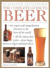 The Complete Guide to Beer (Illustrated Encyclopedias)
