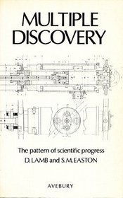 Multiple Discovery: The Pattern of Scientific Progress