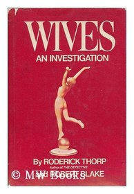 Wives : An Investigation