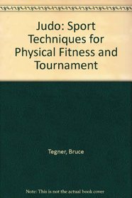 Judo: Sport Techniques for Physical Fitness and Tournament