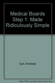 Medical Boards Step I : Made Ridiculously Simple (MedMaster Series)