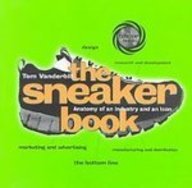 The Sneaker Book: Anatomy of an Industry and an Icon (Bazaar Book)