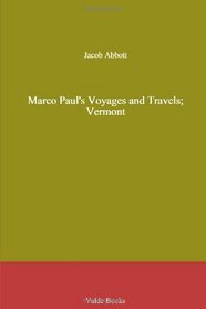 Marco Paul's Voyages and Travels; Vermont