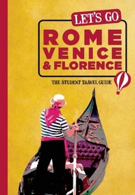 Let's Go Rome, Venice & Florence: The Student Travel Guide