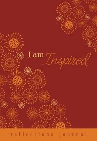 Reflections:  I Am Inspired (Reflections Journal)