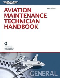 Aviation Maintenance Technician Handbook-General: FAA-H-8083-30 (FAA Handbooks)