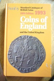 Coins of England and the United Kingdom: Standard Catalogue of British Coins, 1993 (Pt. 1)