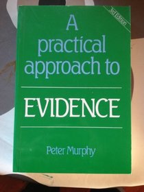 A Practical Approach to Evidence (Practical Approach)