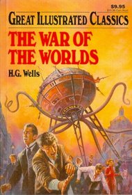 The War of the Worlds; A Tale of Two Cities; and Peter Pan (Great Illustrated Classics, Assorted Volumes)