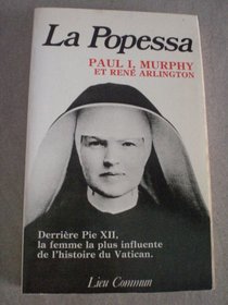 La Popessa: Derriere Pie XII, la femme la plus influente du Vatican.