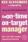 The On-time, On-target Manager (One Minute Manager)