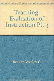 Teaching: Evaluation of Instruction Pt. 3