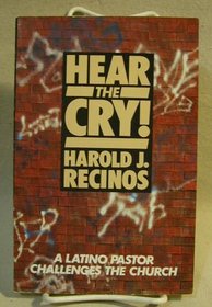 Hear the Cry: A Latino Pastor Challenges the Church
