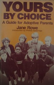 Yours by Choice: A Guide for Adoptive Parents