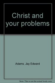 Christ and your problems