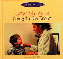 Let's Talk About Going to the Doctor (The Let's Talk Library)