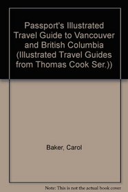 Passports Illustrated Vancouver Guide (Illustrated Travel Guides from Thomas Cook Ser.))