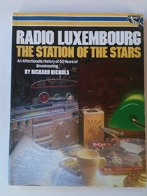 Radio Luxembourg: The Station of the Stars