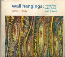 Wall Hangings: Designing With Fabric and Thread.