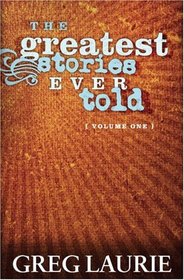 The Greatest Stories Every Told (Greatest Stories Ever Told)