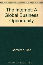 The Internet: A Global Business Opportunity