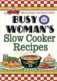 Busy Woman's Slow Cooker: 6.5 Series