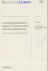 Personengesellschaft - Mitunternehmerschaft - Betriebsaufspaltung. Beratungs- und Gestaltungsfragen.