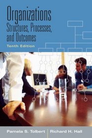 Organizations: Structures, Processes And Outcomes- (Value Pack w/MySearchLab)