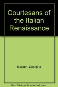Courtesans of the Italian Renaissance