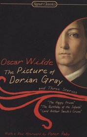 The Picture of Dorian Gray and Three Stories (Signet Classics)