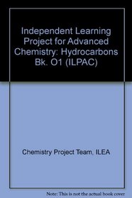 Independent Learning Project for Advanced Chemistry: Hydrocarbons Bk. O1