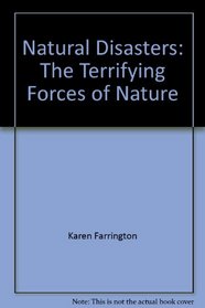 Natural Disasters: The Terrifying Forces of Nature