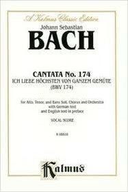 Cantata No. 174 -- Ich liebe den Hochsten von ganzem Gemute: SATB with ATB Soli (German, English Language Edition) (Kalmus Edition)