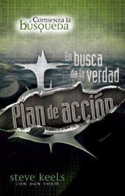 Plan De Accion / Truth Quest: Por Que Creo Lo Que Creo (Truthquest) (Spanish Edition)